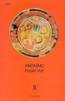 Popol-Vuh o el libro del Consejo de los indios Quichés
