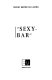 "Sexy - bar"