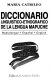 Diccionario linguístico-etnográfico de la lengua mapuche mapudungun-español-english