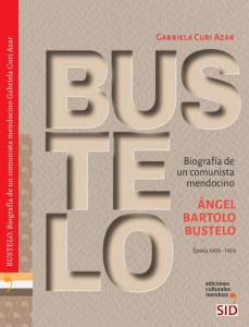 Biografía de un comunista mendocino: Ángel Bartolo Bustelo, época 1909-1959