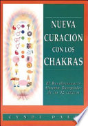 Nueva curación con los chakras el revolucionario sistema energético de los 32 centros