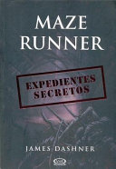 Maze runner Expedientes secretos