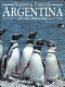 Los parques nacionales de la Argentina y otras de sus áreas naturales
