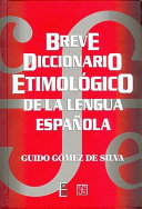 Breve diccionario etimológico de la lengua española 10000 artículos, 1300 familias de palabras