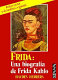 Frida una biografía de Frida Kahlo