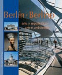 Berlín arte y arquitectura ; Berlino : arte e architettura
