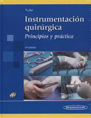 Instrumentación quirúrgica principios y práctica