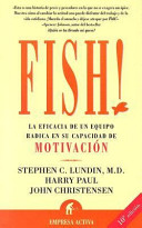 Fish la eficacia de un equipo radica en su capacidad de motivación