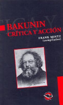 Bakunin. Crítica y acción