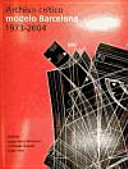 Archivo crítico modelo Barcelona 1973 - 2004