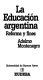 La educación argentina reforma y fines