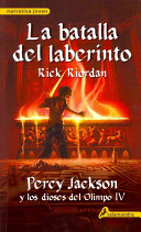 La batalla del laberinto Percy Jackson y los dioses del Olimpo. Libro cuarto.