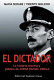 El dictador la historia secreta y pública de Jorge Rafael Videla