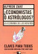 ¿Economistas o astrólogos? la economía de lo '90